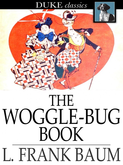 Title details for The Woggle-Bug Book by L. Frank Baum - Available